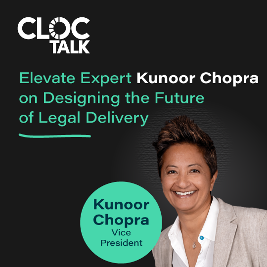 Elevate Expert Kunoor Chopra on Designing the Future of Legal Delivery